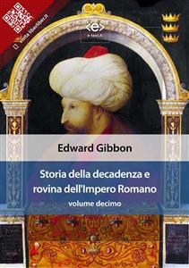 Storia della decadenza e rovina dell'Impero Romano, volume 10 - Edward Gibbon