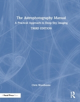 The Astrophotography Manual - Woodhouse, Chris