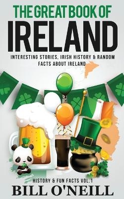 The Great Book of Ireland - Bill O'Neill
