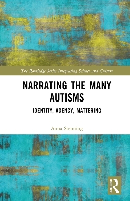 Narrating the Many Autisms - Anna Stenning