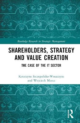 Shareholders, Strategy and Value Creation - Wojciech Muras, Katarzyna Szczepańska-Woszczyna
