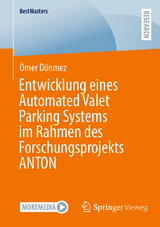 Entwicklung eines Automated Valet Parking Systems im Rahmen des Forschungsprojekts ANTON - Ömer Dönmez