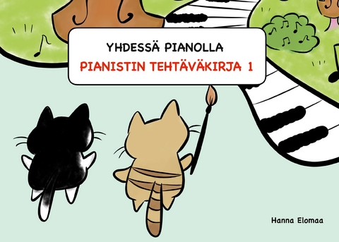 YHDESSÃ PIANOLLA Pianistin tehtÃ¤vÃ¤kirja 1 - Hanna Elomaa