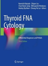 Thyroid FNA Cytology - Kakudo, Kennichi; Liu, Zhiyan; Jung, Chan Kwon; Hirokawa, Mitsuyoshi; Bychkov, Andrey
