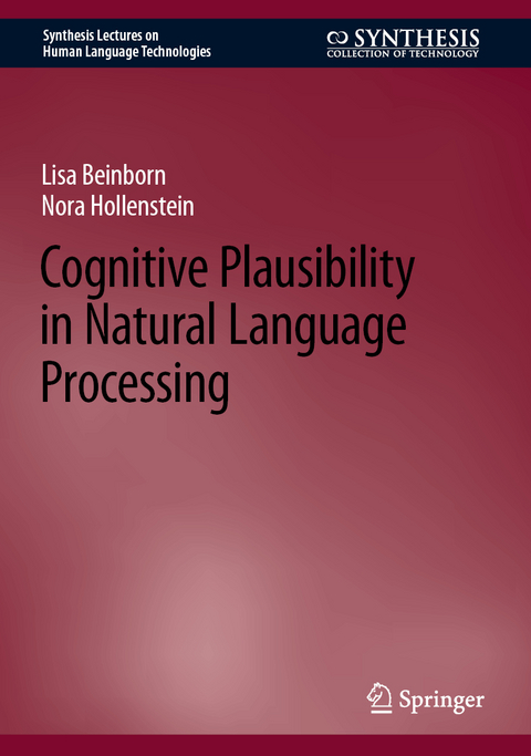 Cognitive Plausibility in Natural Language Processing - Lisa Beinborn, Nora Hollenstein