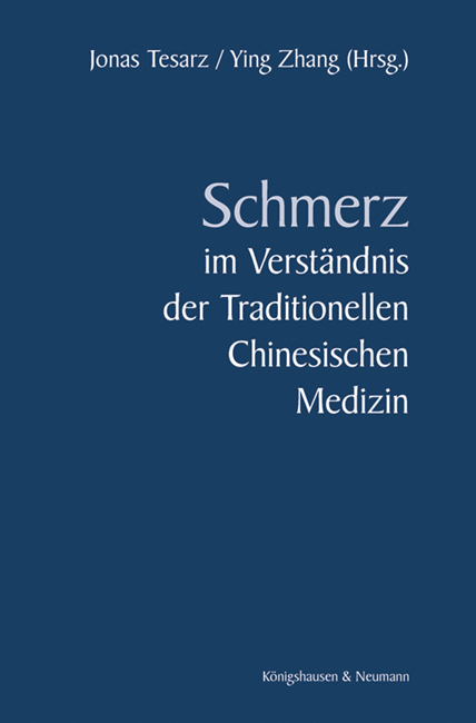 Schmerz im Verständnis der Traditionellen Chinesischen Medizin - Jonas Tesarz, Ying Zhang