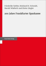 200 Jahre Frankfurter Sparkasse - Friederike Sattler, Reinhard H. Schmidt, Harald Wixforth, Dieter Ziegler