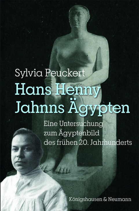 Hans Henny Jahnns Ägypten - Sylvia Peuckert