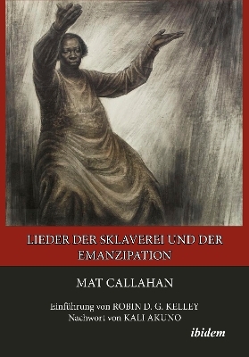 Songs of Slavery and Emancipation - Mat Callahan