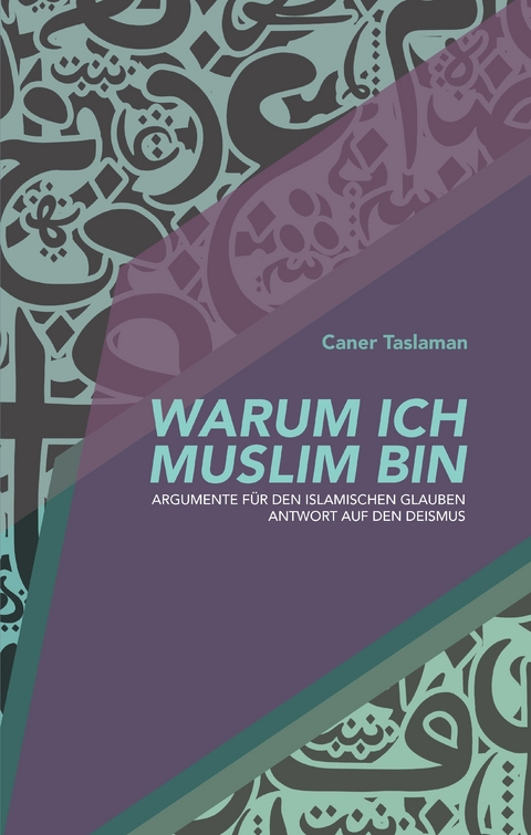 Warum ich Muslim bin - Caner Taslaman