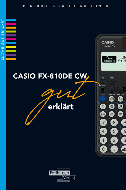 CASIO fx-810DE CW gut erklärt - Helmut Gruber, Robert Neumann