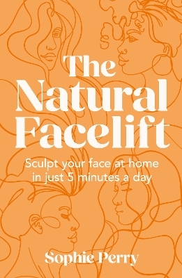 The Natural Facelift - Sophie Perry