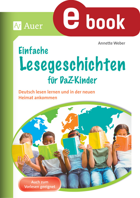 Einfache Lesegeschichten für DaZ-Kinder - Annette Weber