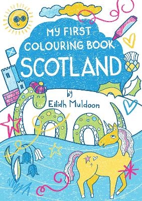 My First Colouring Book: Scotland - Eilidh Muldoon