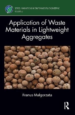 Application of Waste Materials in Lightweight Aggregates - Franus Małgorzata