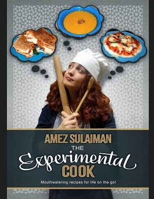 The Experimental Cook - Amez Sulaiman
