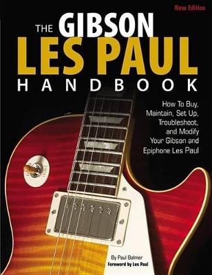 The Gibson Les Paul Handbook - New Edition - Paul Balmer