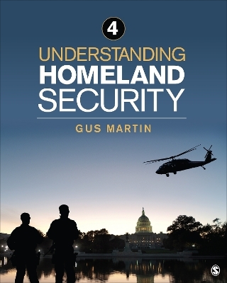 Understanding Homeland Security - Gus Martin