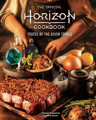 The Official Horizon Cookbook: Tastes of the Seven Tribes - Victoria Rosenthal, Rick Barba