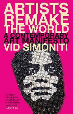 Artists Remake the World - VID Simoniti