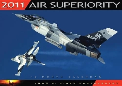 Air Superiority 2011 - John M. Dibbs