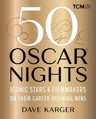 50 Oscar Nights - Dave Karger