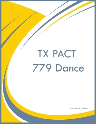 TX PACT 779 Dance - Huey K Adams