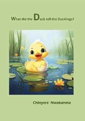 What  did the  Duck  tell the  Ducklings? - Respect  people's  feelings. - Chinyere Nwakanma