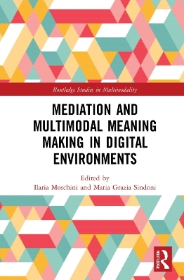 Mediation and Multimodal Meaning Making in Digital Environments - 