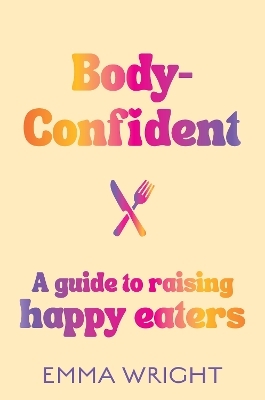 Body-Confident - Emma Wright