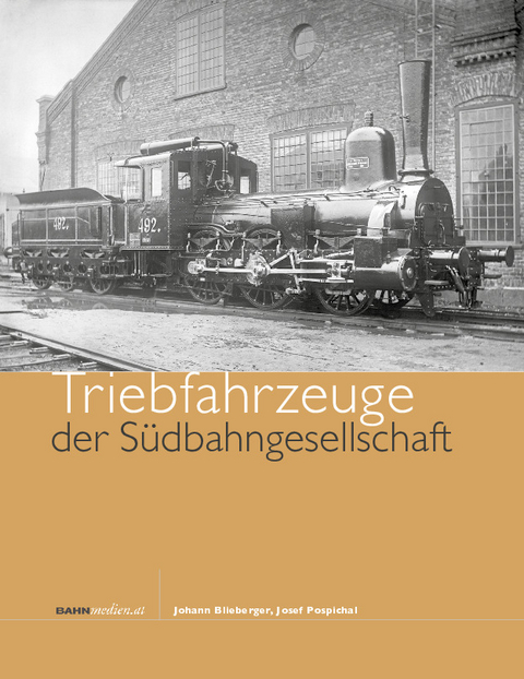 Triebfahrzeuge der Südbahngesellschaft - Johann Blieberger, Josef Pospichal