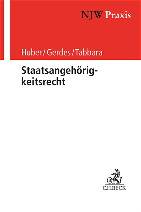 Staatsangehörigkeitsrecht - Bertold Huber, Maria Gerdes, Tarik Tabbara