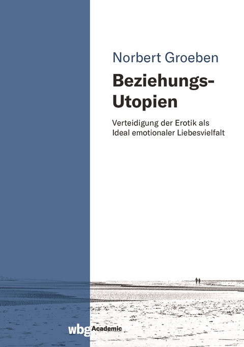 Beziehungs-Utopien - Norbert Groeben