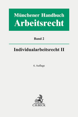 Münchener Handbuch zum Arbeitsrecht Bd. 2: Individualarbeitsrecht II - Kiel, Heinrich; Lunk, Stefan; Oetker, Hartmut; Richardi, Reinhard; Wlotzke, Otfried; Wißmann, Hellmut