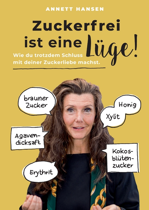 Zuckerfrei ist eine Lüge! - Annett Hansen