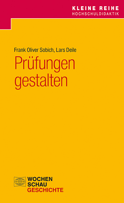 Prüfungen gestalten - Lars Deile, Frank Oliver Sobich