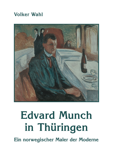 Edvard Munch in Thüringen - Volker Wahl