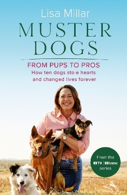 Muster Dogs From Pups to Pros - Lisa Millar