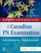 Elsevier's Comprehensive Review for the Canadian PN Examination - Katsademas, Karen; Langille, Marianne
