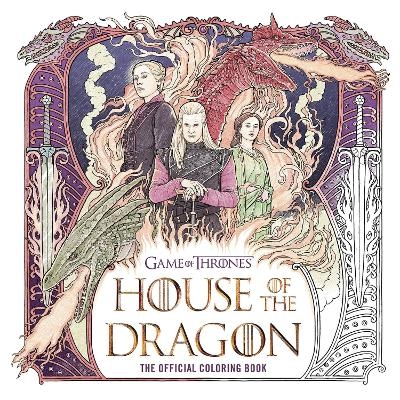 House of the Dragon: The Official Coloring Book - Random House Worlds