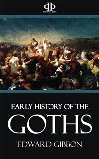 Early History of the Goths - Edward Gibbon