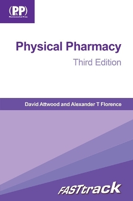 FASTtrack: Physical Pharmacy - David Attwood, Prof Alexander T. Florence