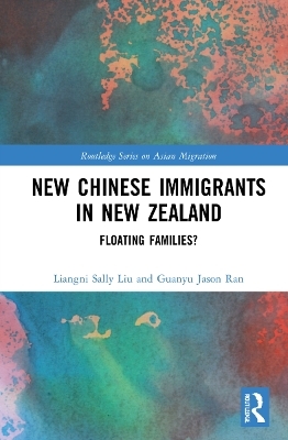 New Chinese Immigrants in New Zealand - Liangni Sally Liu, Guanyu Jason Ran