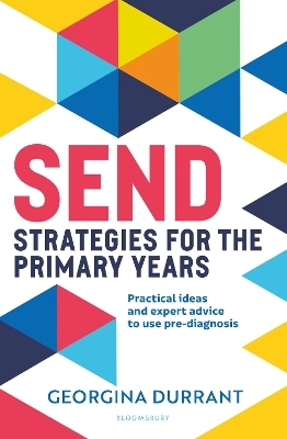 SEND Strategies for the Primary Years - Georgina Durrant