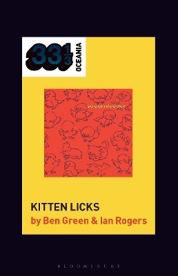 Screamfeeder's Kitten Licks - Dr. Ben Green, Dr. Ian Rogers