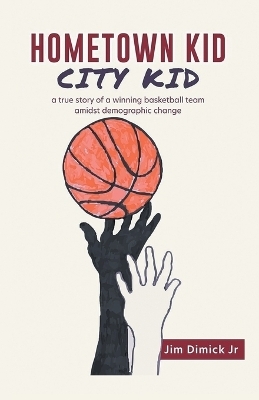 Hometown Kid City Kid - Jim Dimick