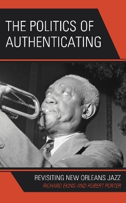 The Politics of Authenticating - Richard Ekins, Robert Porter