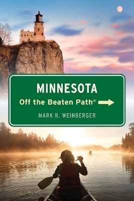 Minnesota Off the Beaten Path® - Mark R. Weinberger