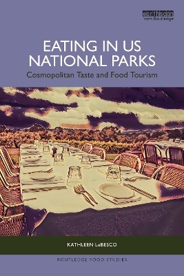 Eating in US National Parks - Kathleen LeBesco