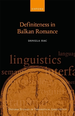 Definiteness in Balkan Romance - Daniela Isac